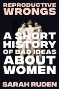 Cover: Reproductive Wrongs - Liveright Publishing Corporation