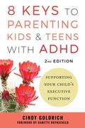 Cover: 8 Keys to Parenting Kids & Teens with ADHD - WW Norton & Co