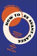 Cover: How to Be Avant-Garde - WW Norton & Co