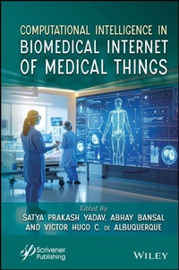 Enlarge image Cover: Computational Intelligence in Biomedical Internet of Medical Things - Wiley-Scrivener