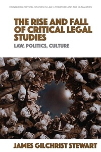 Enlarge image Cover: The Rise and Fall of Critical Legal Studies - Edinburgh University Press