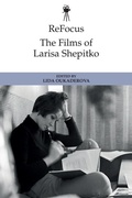 Cover: ReFocus: The Films of Larisa Shepitko - Edinburgh University Press