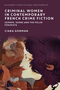 Cover: Criminal Women in Contemporary French Crime Fiction - Bloomsbury Academic