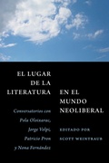 Cover: El Lugar De La Literatura En El Mundo Neoliberal - The University of North Carolina Press