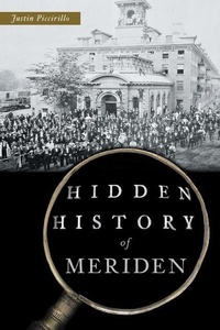 Abbildung von: Hidden History of Meriden - History Press