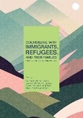 Cover: Counseling With Immigrants, Refugees and Their Families From Social Justice Perspectives - American Counseling Association