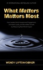 Cover: What Matters Matters Most - Morgan James Publishing