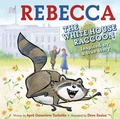 Cover: Rebecca the White House Raccoon - Algonquin Books