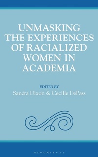 Enlarge image Cover: Unmasking the Experiences of Racialized Women in Academia - Rowman & Littlefield
