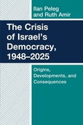 Cover: The Crisis of Israel's Democracy, 1948-2025 - Bloomsbury Academic USA