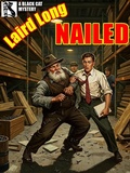 Cover: Nailed - Black Cat Weekly