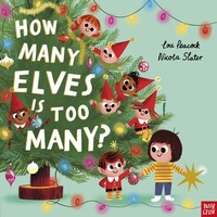 Enlarge image Cover: How Many Elves is Too Many? - Nosy Crow Ltd