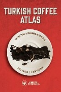 Abbildung von: Turkish Coffee Atlas - Humanist Global Publishing Ltd.
