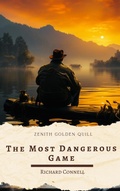 Cover: The Most Dangerous Game - Zenith Golden Quill