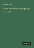 Cover: France. Dictionnaire encyclop&eacute;dique - Antigonos Verlag