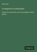 Cover: Le Brigand et le philosophe - Antigonos Verlag