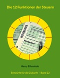 Cover: Die 12 Funktionen der Steuern - BoD - Books on Demand