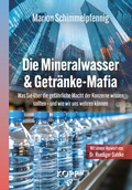 Abbildung von: Die Mineralwasser- & Getränke-Mafia - Kopp Verlag