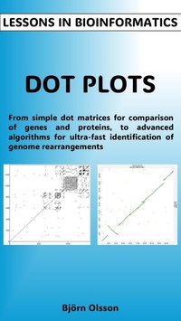 Enlarge image Cover: Lessons in Bioinformatics - Dot Plots - Björn Olsson