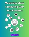 Cover: Mastering Cloud Computing With Best Practices - Poorav Publications