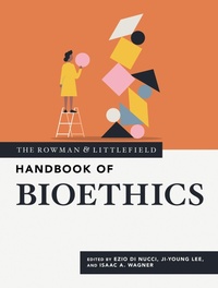 Enlarge image Cover: The Rowman & Littlefield Handbook of Bioethics - Rowman & Littlefield Publishers