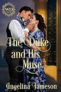 Cover: The Duke and His Muse (Wayward Dukes, #32) - Angelina Jameson