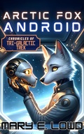Cover: Arctic Fox Android: Chronicles of Tri-Galactic Trek - Deep Sky Anchor Press