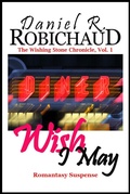 Cover: Wish I May (The Wishing Stone Chronicle, #1) - Twice Told Tales Press