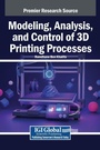 Cover: Modeling, Analysis, and Control of 3D Printing Processes - IGI Global
