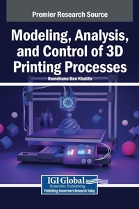 Abbildung von: Modeling, Analysis, and Control of 3D Printing Processes - IGI Global