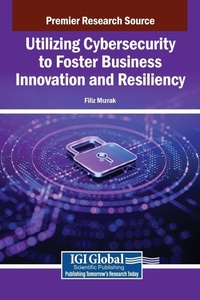 Abbildung von: Utilizing Cybersecurity to Foster Business Innovation and Resiliency - IGI Global