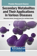 Cover: Secondary Metabolites and Their Applications in Various Diseases - IGI Global