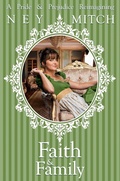 Cover: Faith & Family (Pride, Prejudice & New Adventures, #7) - Satin Romance