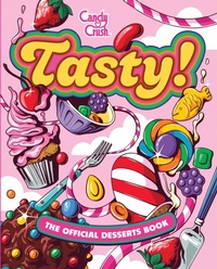 Abbildung von: Tasty: The Official Candy Crush Desserts Book - Insight Gaming
