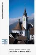 Cover: Pfarrkirche St. Martin Schwyz - Gesellschaft f. Schweiz. Kunstgesch.