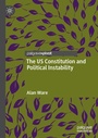 Cover: The US Constitution and Political Instability - Palgrave Macmillan