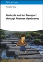 Cover: Molecule and Ion Transport through Polymer Membranes - Wiley-VCH