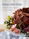 Cover: Genuss ohne Gluten - Die besten Kuchenrezepte f&uuml;r jede Jahreszeit - Nova MD