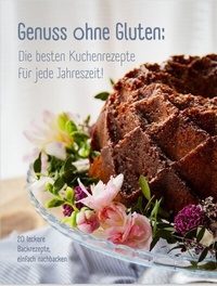 Abbildung von: Genuss ohne Gluten - Die besten Kuchenrezepte für jede Jahreszeit - NOVA MD