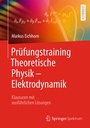 Bild: Prüfungstraining Theoretische Physik - Elektrodynamik - Springer Spektrum