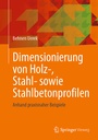 Bild: Dimensionierung von Holz-, Stahl- sowie Stahlbetonprofilen - Springer Vieweg