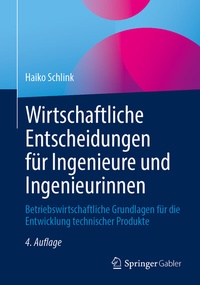 Abbildung von: Wirtschaftliche Entscheidungen für Ingenieure und Ingenieurinnen - Springer Gabler