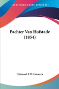 Bild: Pachter Van Hofstade (1854) - Kessinger Publishing