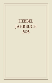 Abbildung von: Hebbel-Jahrbuch 80/2025 - Boyens Buchverlag GmbH & Co. KG