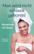 Cover: Man wird nicht schlank geboren! - BoD - Books on Demand