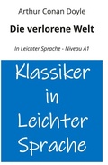 Cover: Die verlorene Welt: In Leichter Sprache - Niveau A1 - tolino media