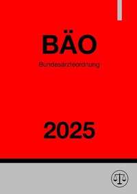 Abbildung von: Bundesärzteordnung - BÄO 2025 - epubli