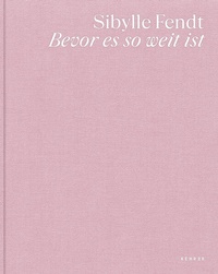 Enlarge image Cover: Sibylle Fendt - Kehrer Verlag
