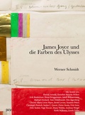 Cover: Werner Schmidt - James Joyce und die Farben des Ulysses - Dr. Cantz'sche Verlagsgesellschaft mbH & Co. KG
