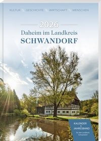 Abbildung von: Daheim im Landkreis Schwandorf - Kalender & Jahresband 2026 - Buch- & Kunstverlag Oberpfalz